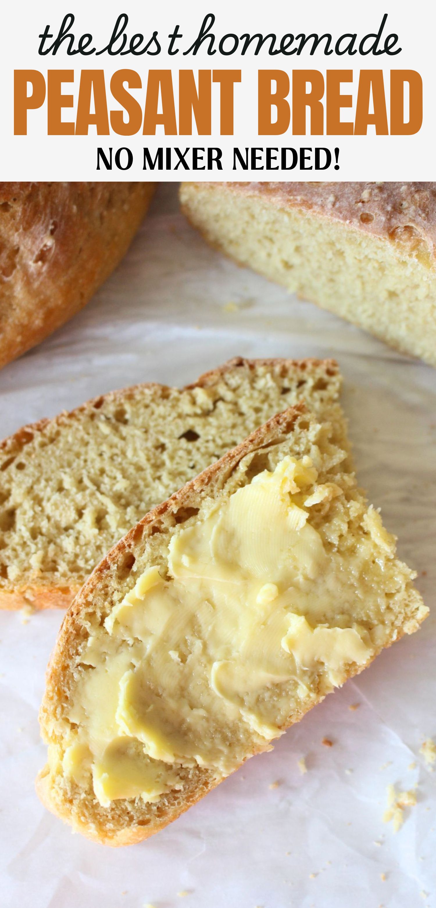 2 slices of homemade einkorn peasant bread with butter, with a text overlay that reads the best homemade peasant bread no mixer needed!