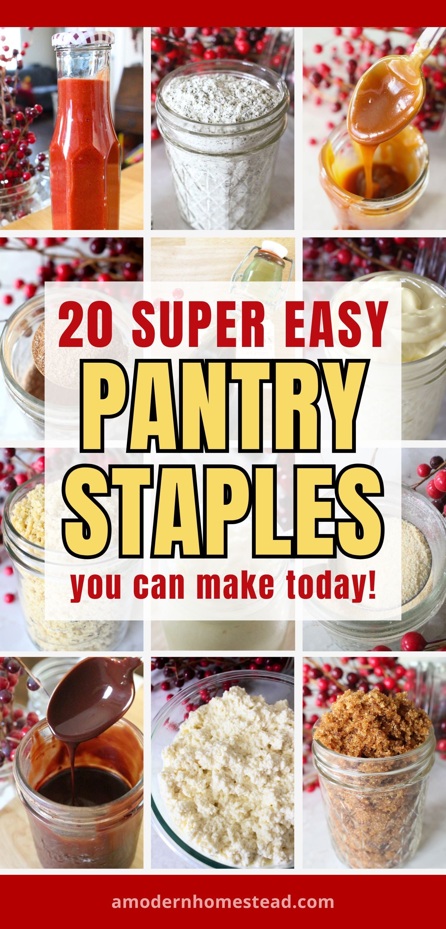 a 12 grid image with examples of some homemade pantry staples. Including ketchup, ranch seasoning, brown sugar, ricotta cheese, chocolate syrup, mayo, panko, yogurt, and caramel sauce. a text overlay reads 20 super easy pantry staples you can make today!